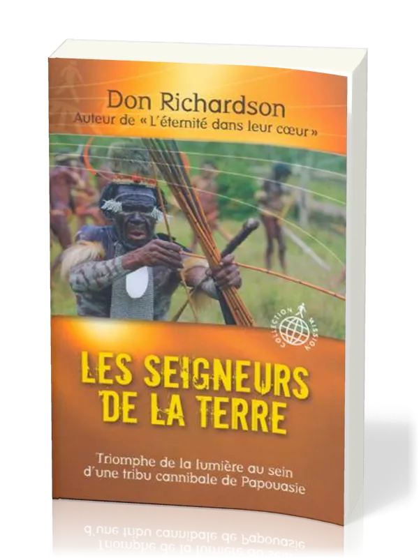 Seigneurs de la terre (Les) - Triomphe de la lumière au sein d'une tribu cannibale de Papouasie