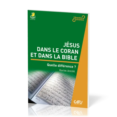 Jésus dans le Coran et dans la Bible  - Quelle différence ? [série Question Suivante]