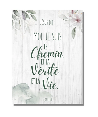 Tableau aluminium "Le Chemin, la Vérité et la Vie" Jean 14.6
