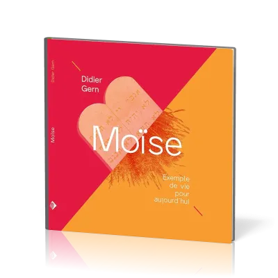 Moïse - Exemple de vie pour aujourd'hui