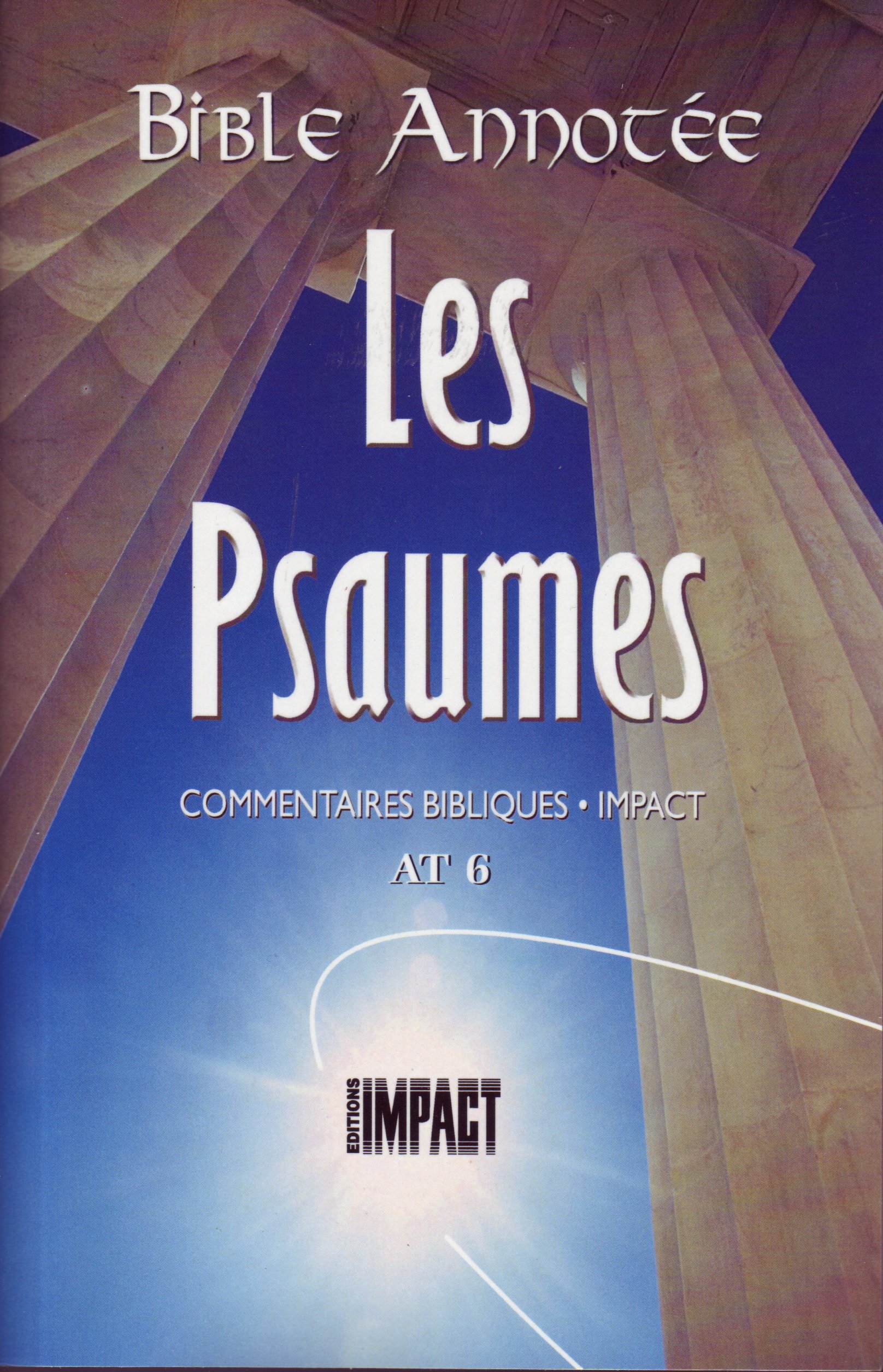 Bible Annotée (La), Les Psaumes - Commentaires bibliques Impact AT 6