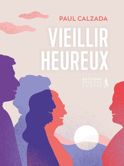 Vieillir heureux