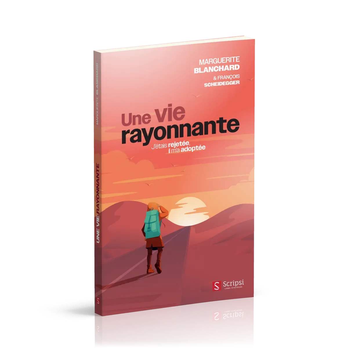 Une vie rayonnante - J'étais rejetée, il m'a adoptée