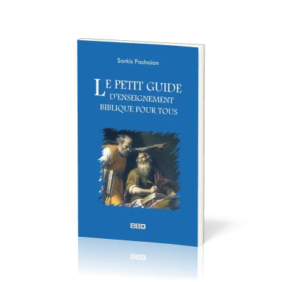 Petit Guide d’enseignement biblique pour tous (Le)