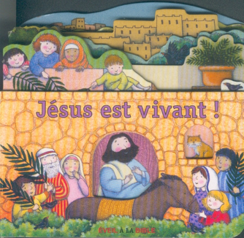 Jésus est vivant!  - Collection Éveil à la Bible