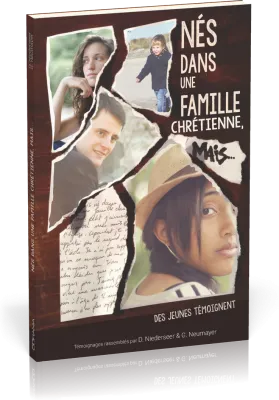 Nés dans une famille chrétienne, mais... - Des jeunes témoignent
