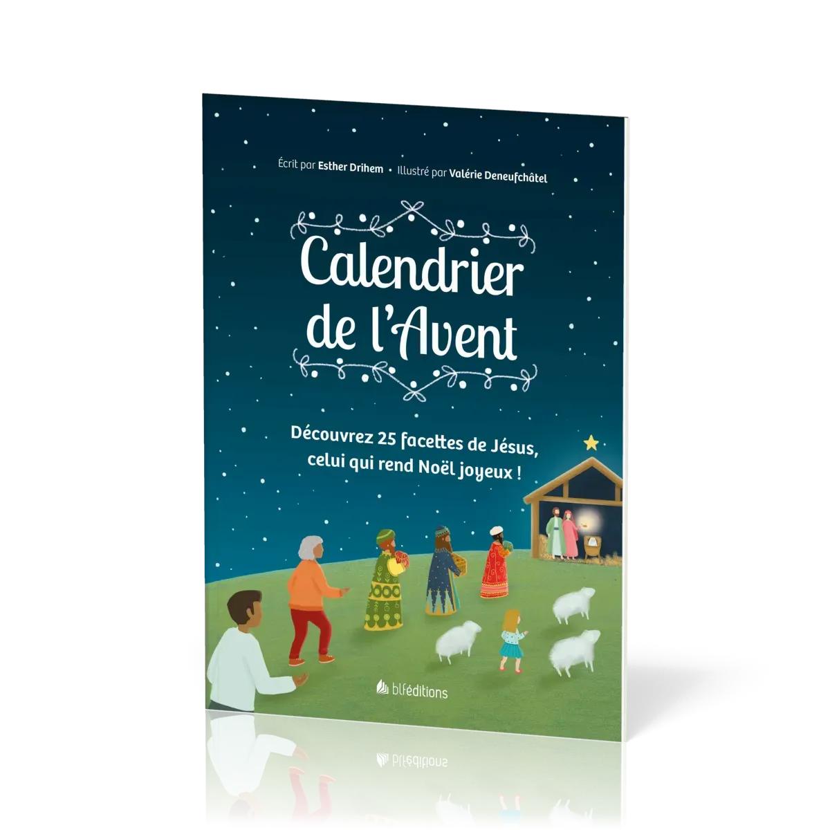 Calendrier de l’Avent - Découvrez 25 facettes de Jésus, celui qui rend Noël joyeux !