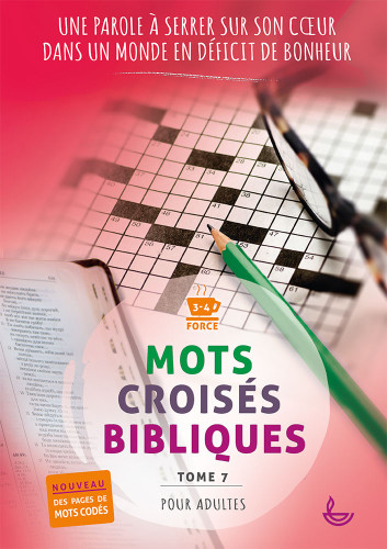 Mots croisés bibliques, tome 7 - Une parole à serrer sur son cœur dans un monde en déficit de...