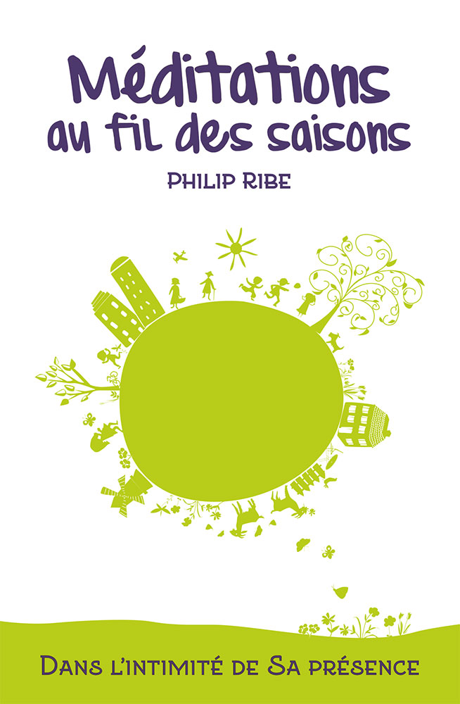 Méditations au fil des saisons - Dans l'intimité de sa présence