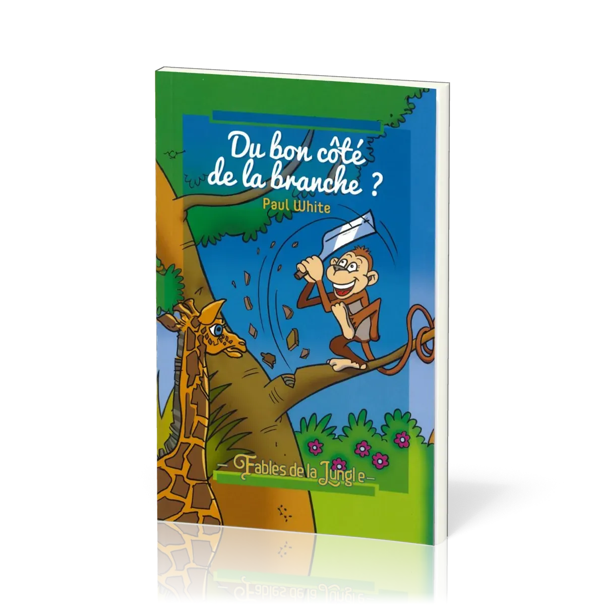 Du bon côté de la branche ? - Fables de la jungle