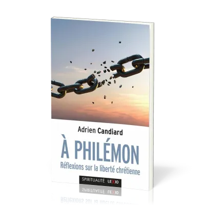 A Philémon - Réflexions sur la liberté chrétienne