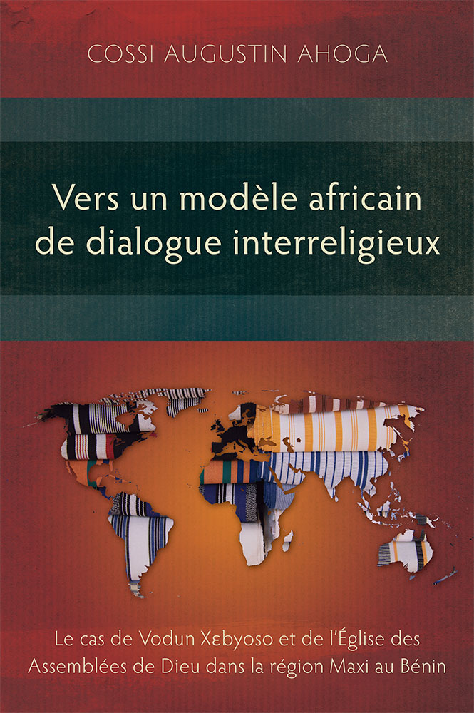 Vers un modèle africain de dialogue interreligieux - Le cas de Vodun Xebyoso et de l’Église des...