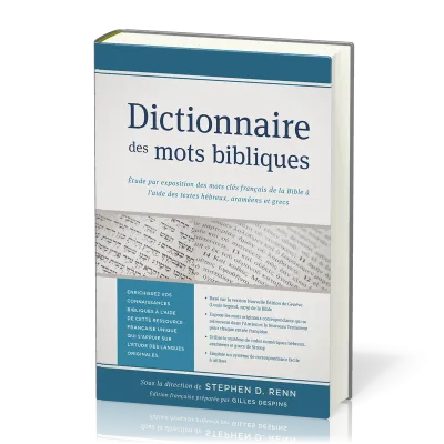 Dictionnaire des mots bibliques - Étude par exposition des mots clés français de la Bible à...