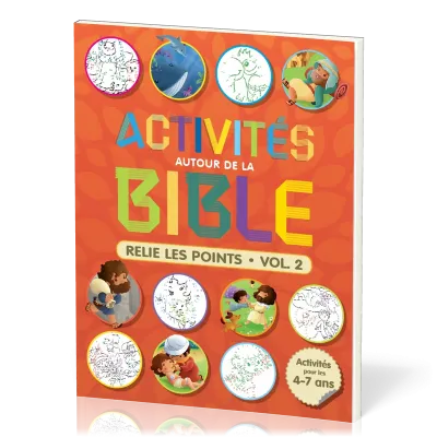 Activités autour de la Bible - Relie les points – Activités pour les 4-7 ans - Vol. 2