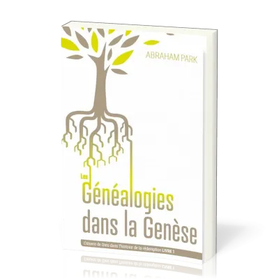 Généalogies dans la Genèse - L'oeuvre de Dieu dans l'histoire de la rédemption - Livre 1