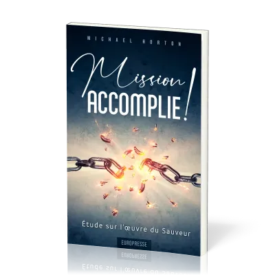 Mission accomplie ! - Étude sur l'oeuvre du Sauveur
