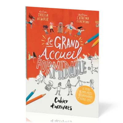 Grand Accueil formidable (Le) - Cahier d'activités