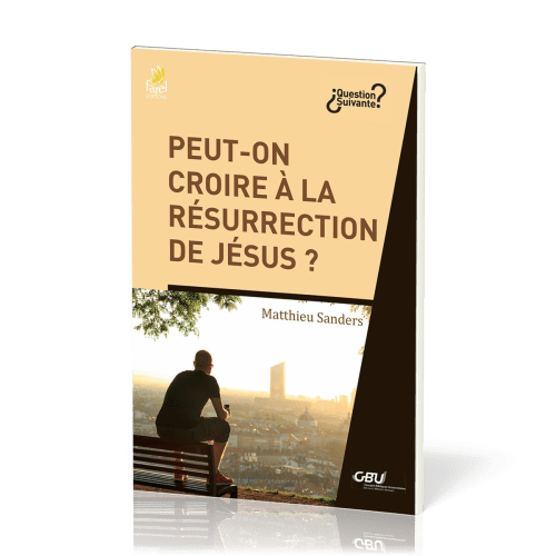 Peut-on croire à la résurrection de Jésus ? - [série Question Suivante]