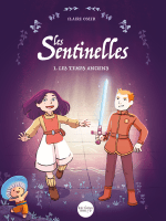 Sentinelles (Les) - tome 1 les temps anciens