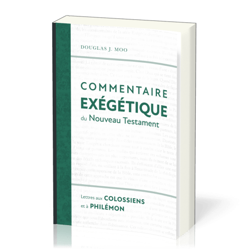 Lettres aux Colossiens et à Philémon - Commentaire exégétique du Nouveau Testament