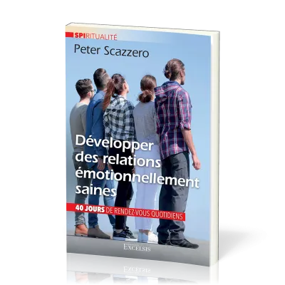 Développer des relations émotionnellement saines - 40 jours de rendez-vous quotidiens