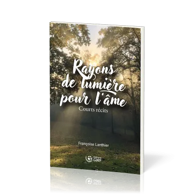 Rayons de lumière pour l'âme