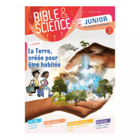 Bible & Science Junior, N° 1 ‘La Terre, créée pour être habitée’