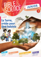 Bible & Science Junior, N° 1 ‘La Terre, créée pour être habitée’
