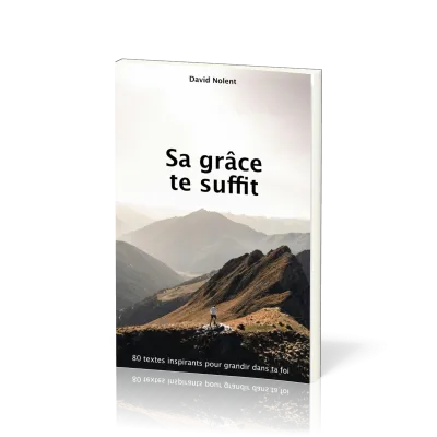 Sa grâce te suffit - 80 textes inspirants pour grandir dans ta foi