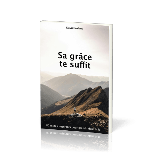 Sa grâce te suffit - 80 textes inspirants pour grandir dans ta foi
