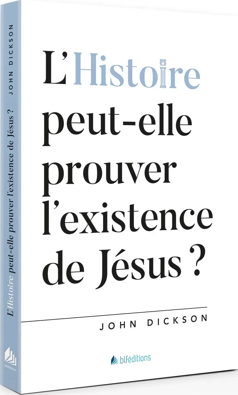 Histoire peut-elle prouver l'existence de Jésus? (L')