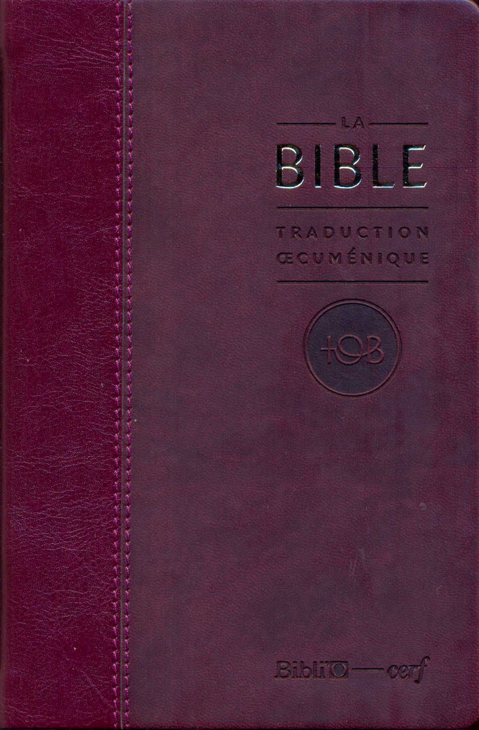Bible TOB 2010, compacte, bordeaux - semi-rigide, vivella, tranche or, avec livres deutérocanoniques [Traduction Œcuménique de l
