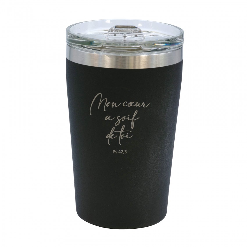 Mug isotherme noir - "Mon cœur a soif de toi" Ps 42.3