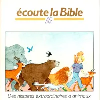 Des histoires extraordinaires d'animaux - Écoute la Bible n°3