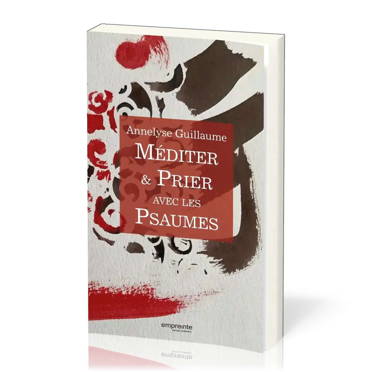 Méditer & prier avec les Psaumes