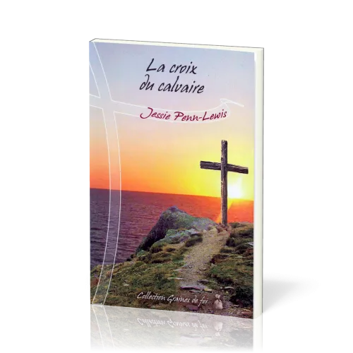 Croix du calvaire  (La) - [collection Graines de foi]