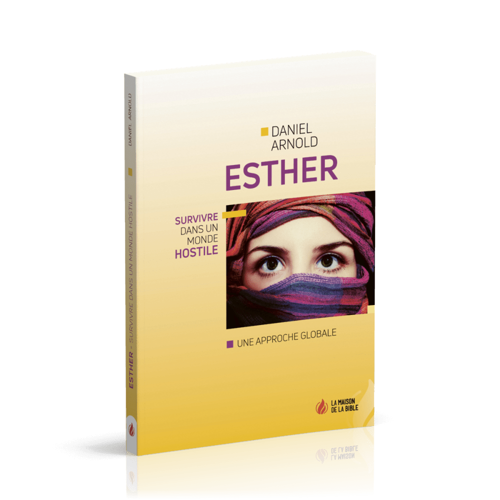 Esther - Survivre dans un monde hostile - Une approche globale