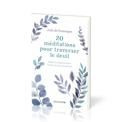 20 Méditations pour traverser le deuil