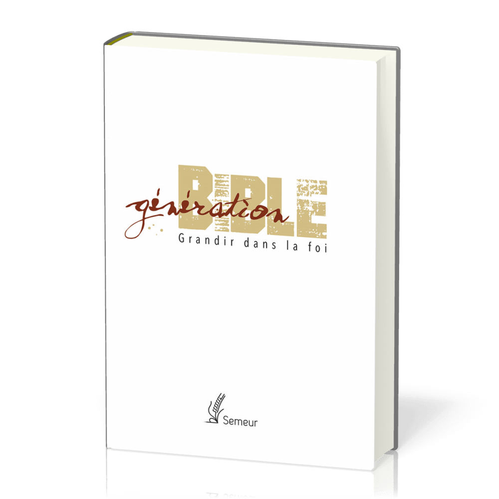 Bible d'étude Semeur, rigide, blanche, tranche or - Génération - Grandir dans la foi
