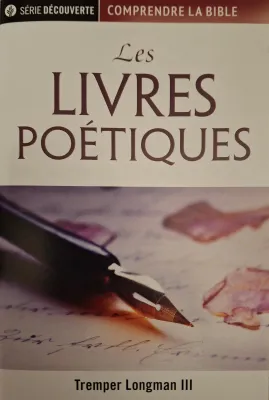 Livres poétiques (Les) - [brochure NPQ série Découverte - Comprendre la Bible]