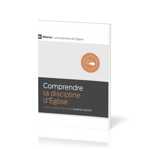 Comprendre la discipline d'Église - [9Marks - Les essentiels de l'Église]