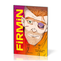 Firmin - Je voulais juste être heureux…