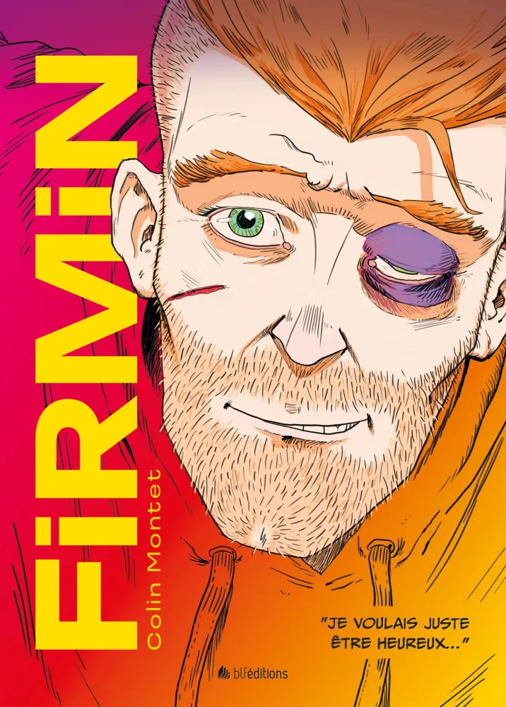 Firmin - Je voulais juste être heureux…