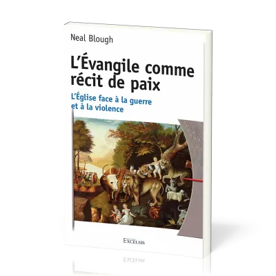 L’Évangile comme récit de paix - L’Église face à la guerre et à la violence