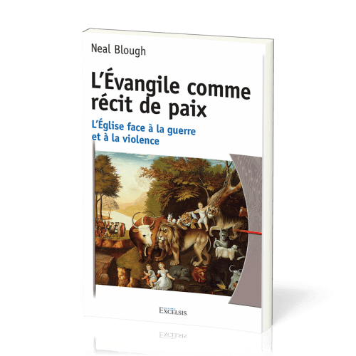 L’Évangile comme récit de paix - L’Église face à la guerre et à la violence