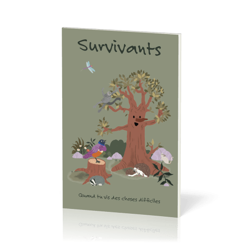 Survivants. Quand tu vis des choses difficiles