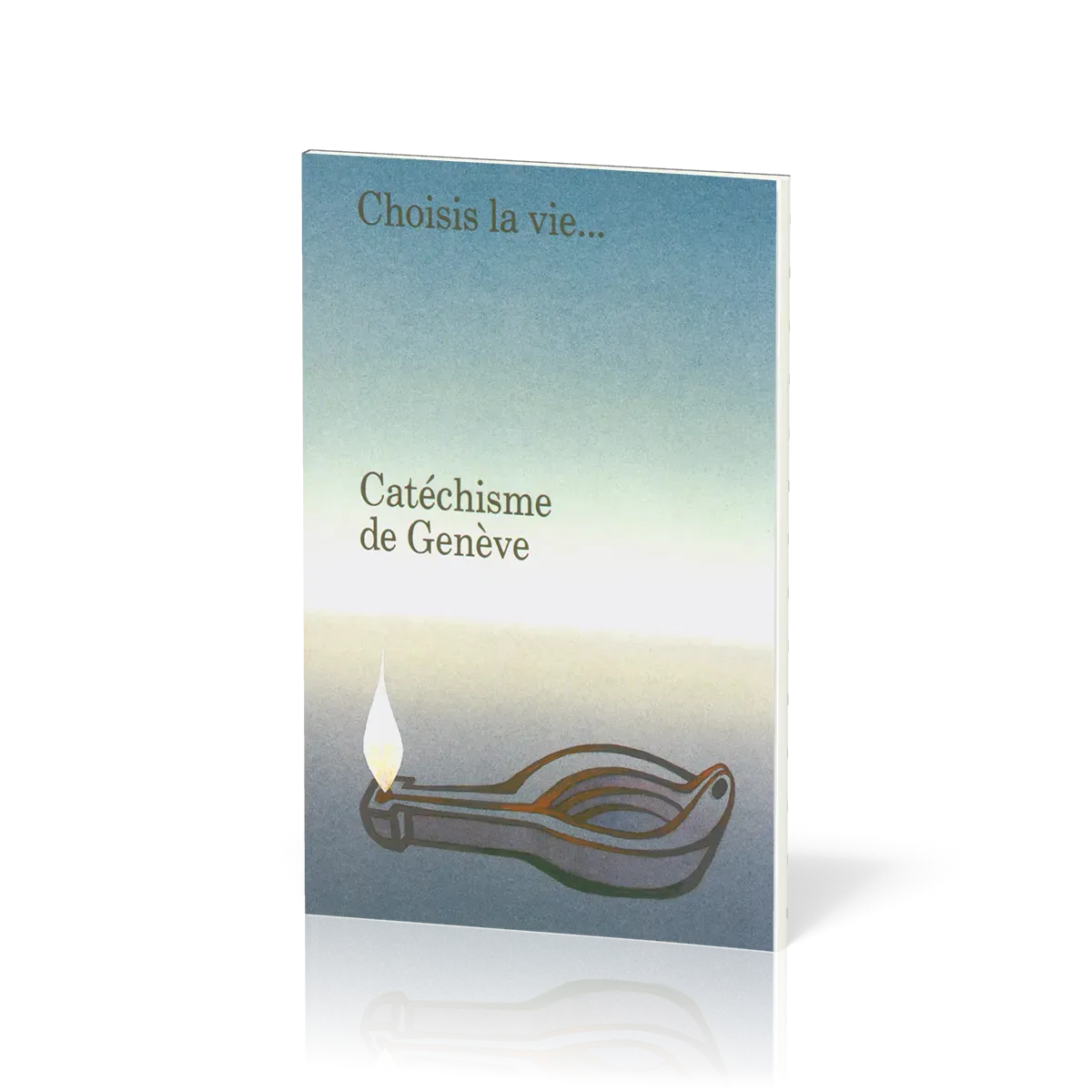Catéchisme de Genève - Choisis la vie...
