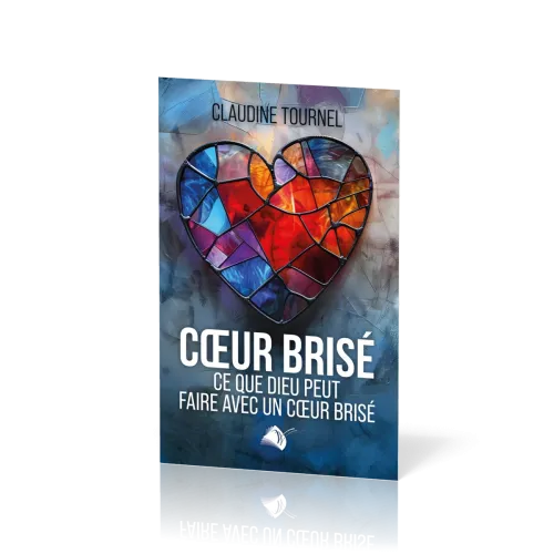 Cœur brisé - Ce que Dieu peut faire avec un cœur brisé