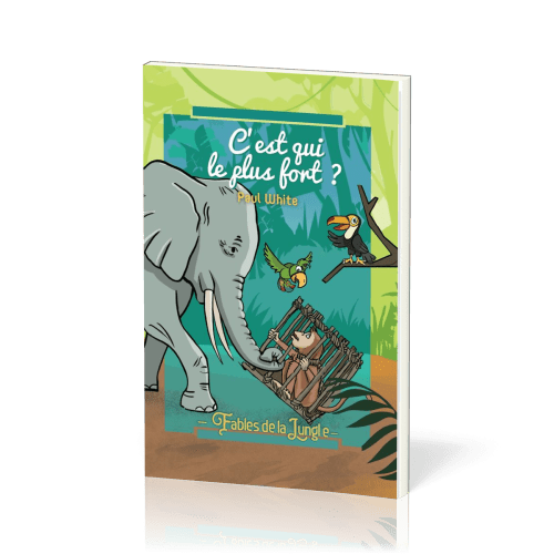C'est qui le plus fort ? - Fables de la Jungle