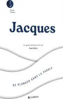 Jacques - Se plonger dans la Parole
